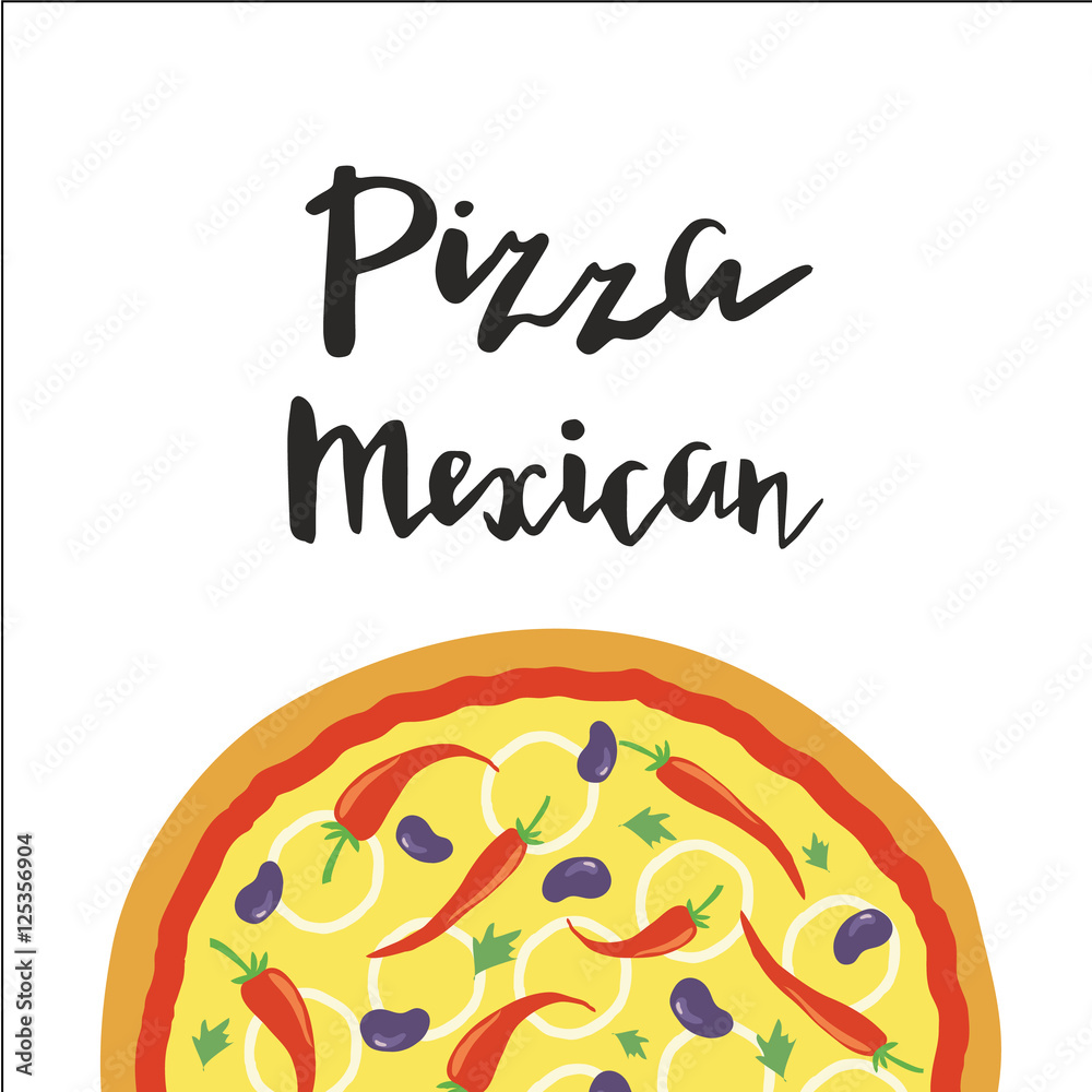 墨西哥披萨和手写字体的矢量插图。
