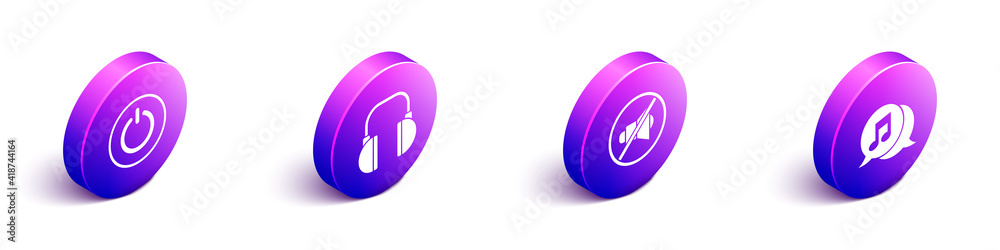 Set Isometric Power button, Headphones, Speaker mute and Musical note in speech bubble icon. Vector.