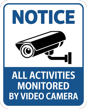 Security camera surveillance notice sign, video monitoring area